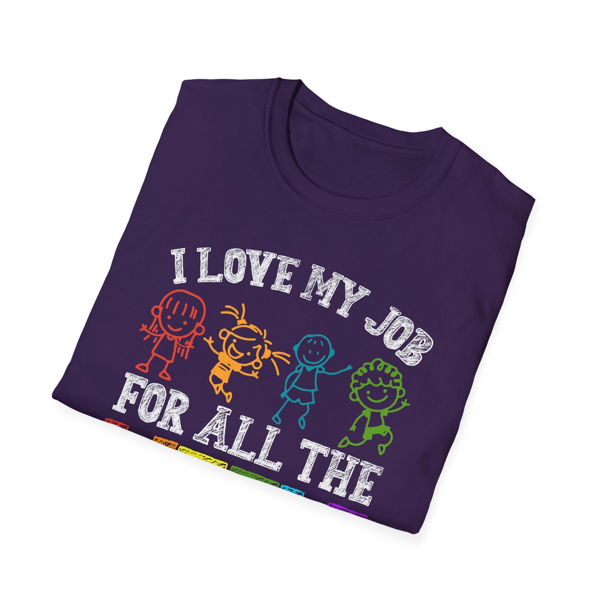Motivational T-Shirt I Love My Job for Teachers