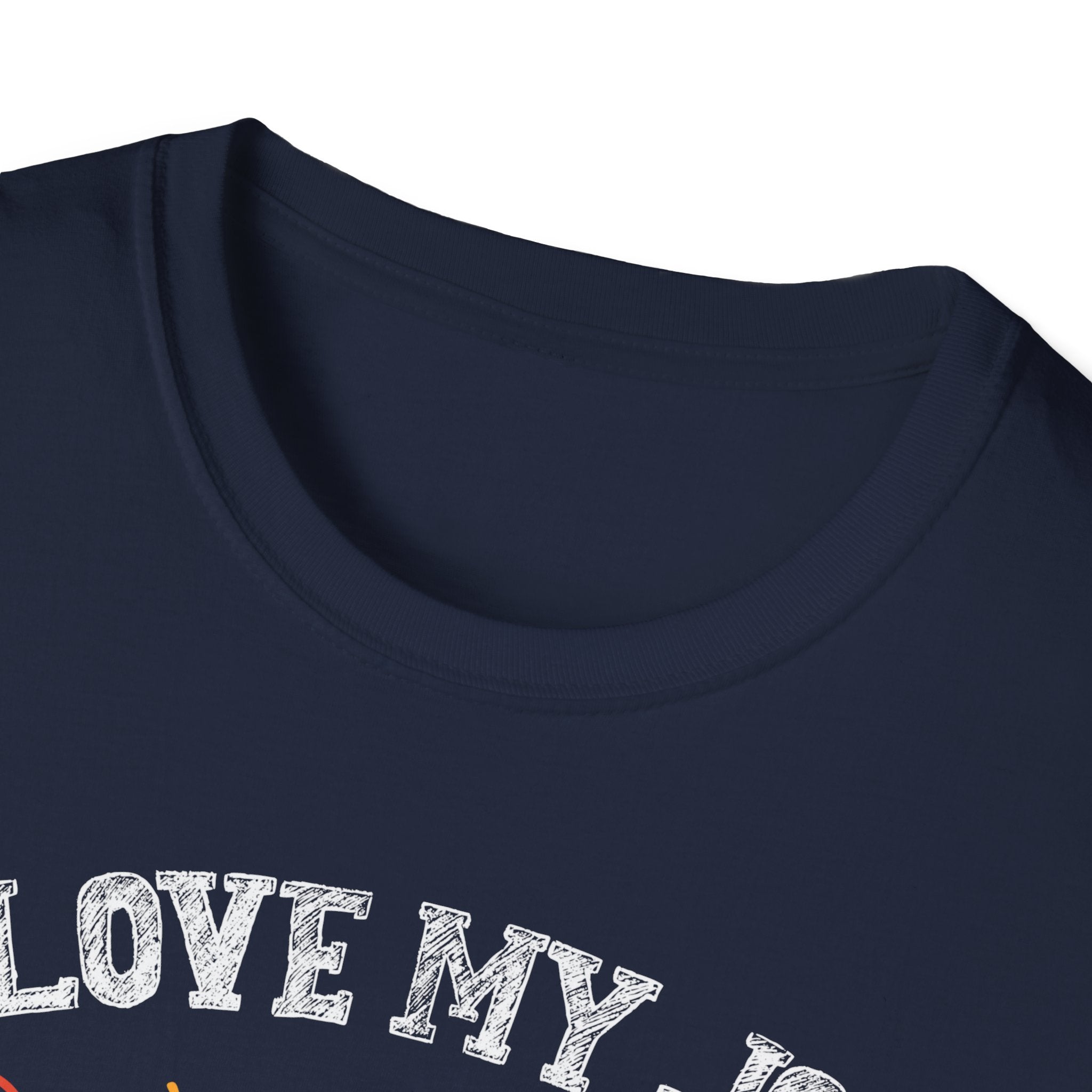 Motivational T-Shirt I Love My Job for Teachers