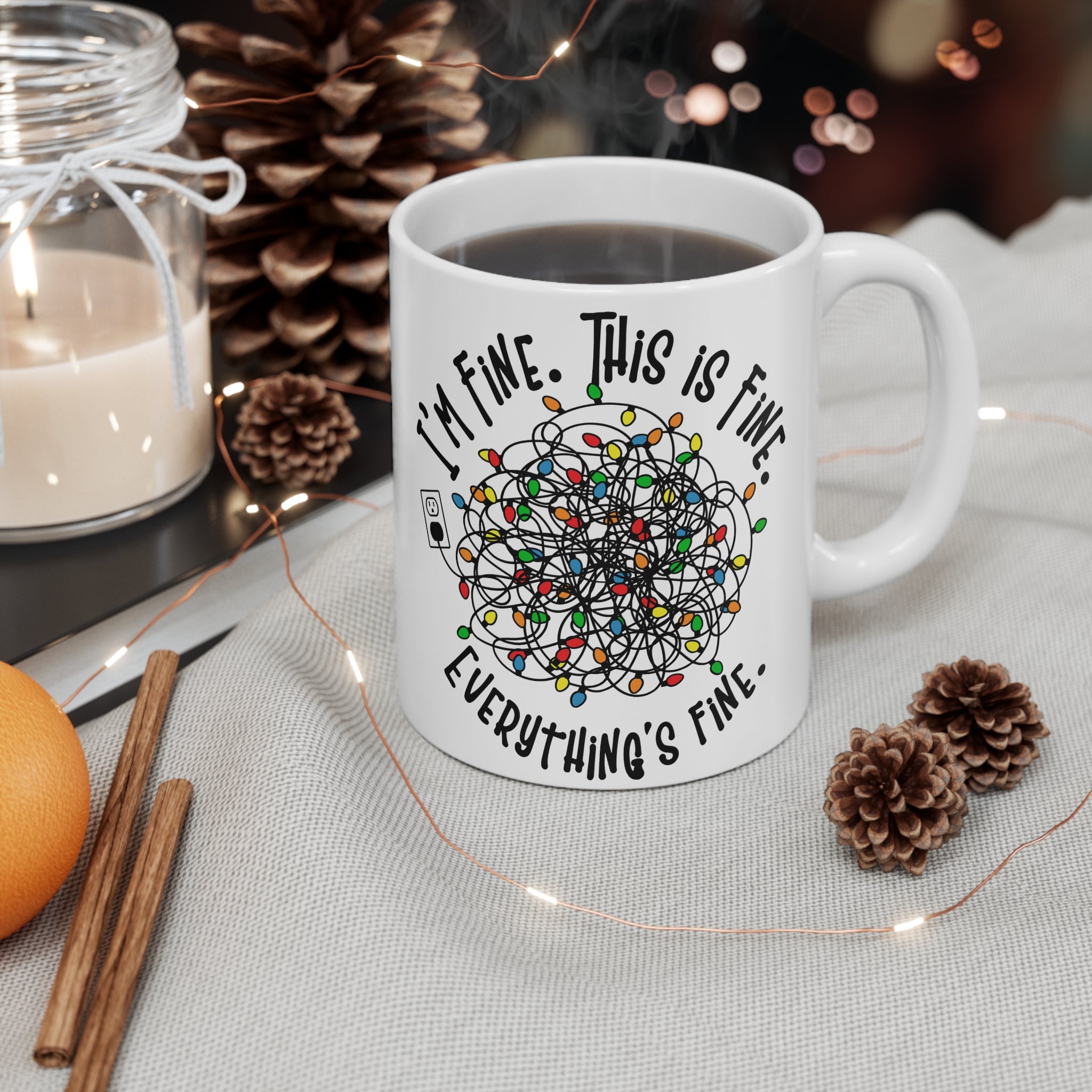 Funny Mug I'm Fine This Is Fine Everything Is Fine