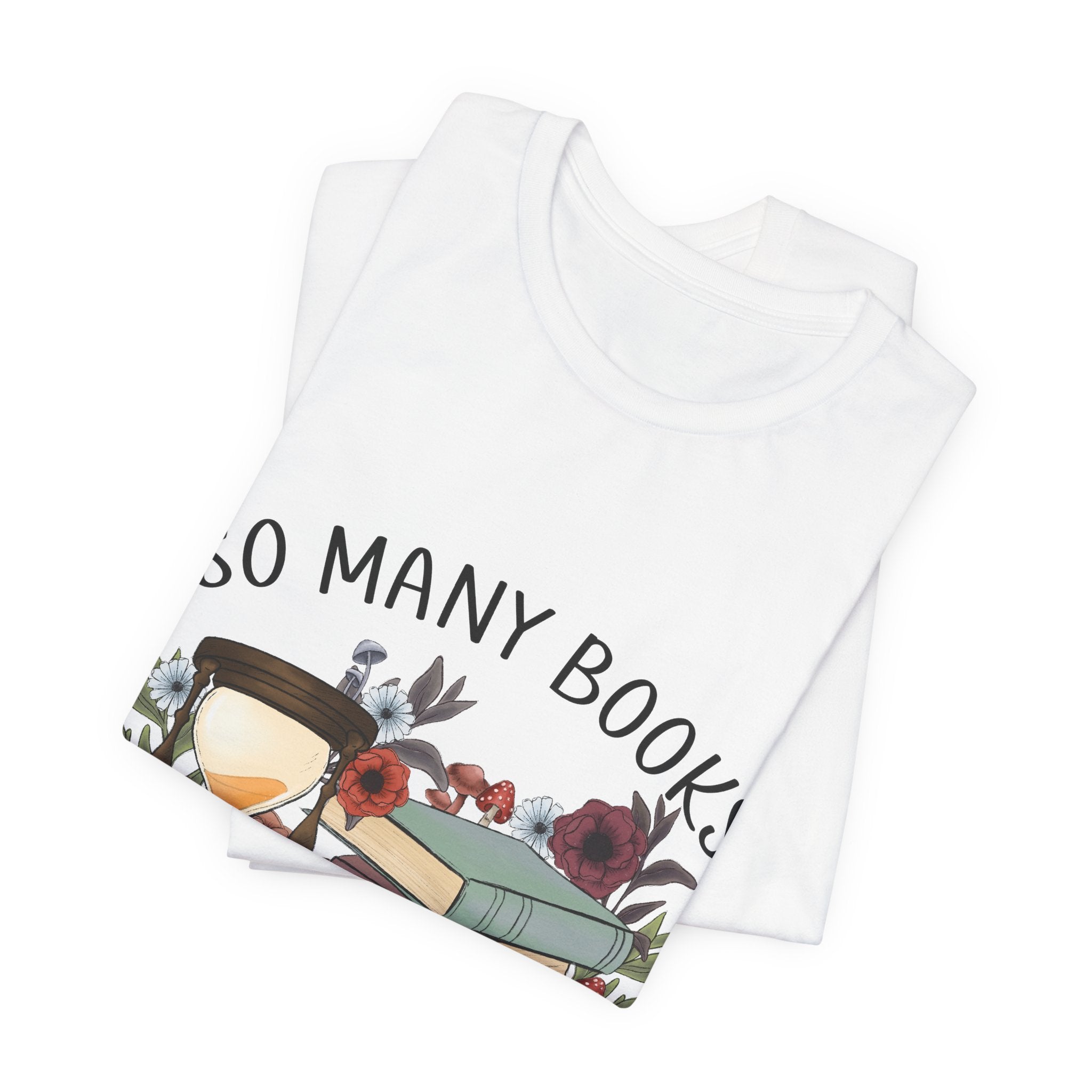 Bookworm Unisex Jersey Tee - So Many Books So Little Time