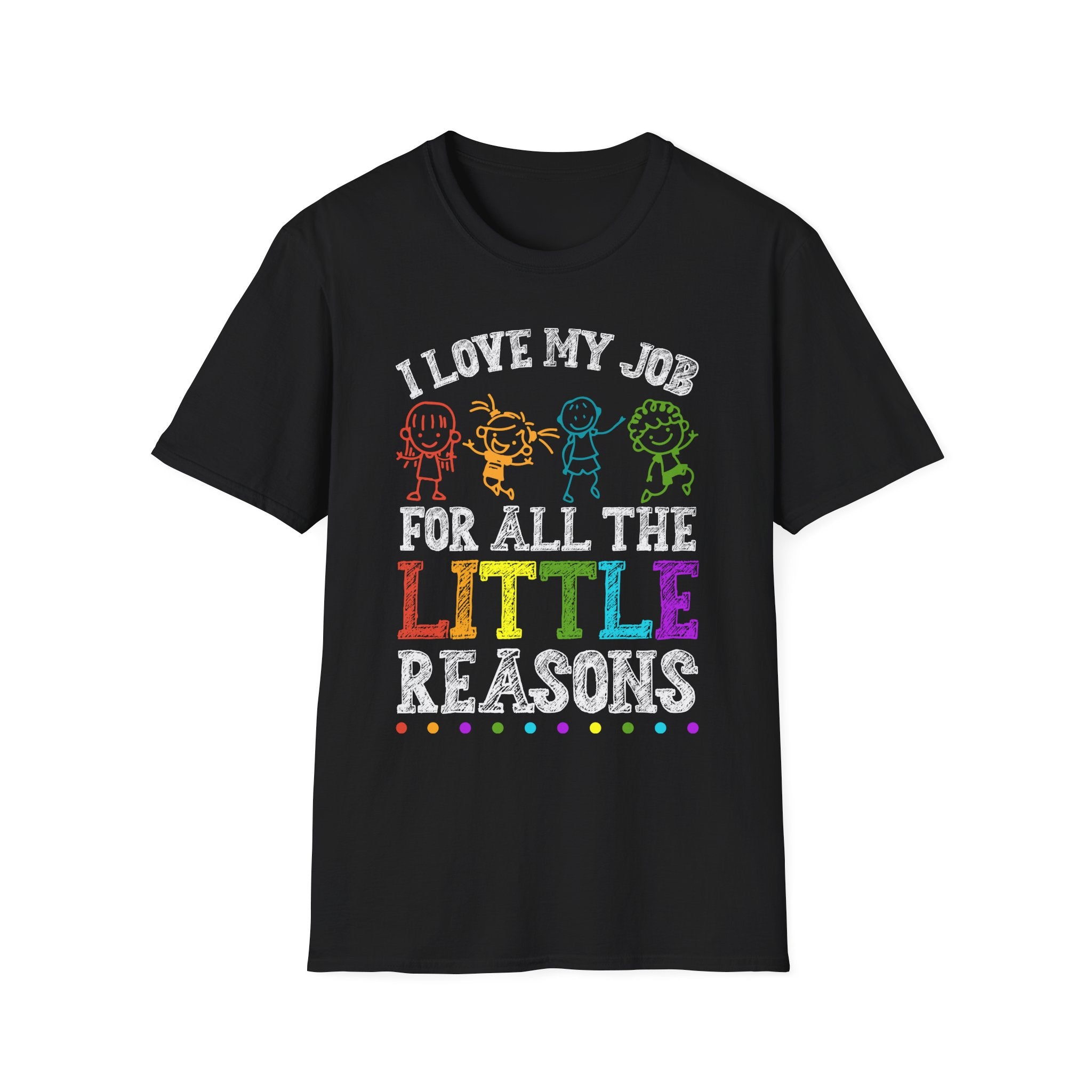 Motivational T-Shirt I Love My Job for Teachers